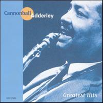 Cannonball Adderley - Greatest Hits