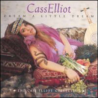 Cass Elliot - Dream a Little Dream: The Cass Elliot Collection