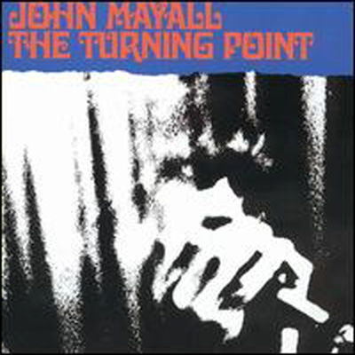 John Mayall - Turning Point (Bonus Tracks 2001)(Remastered)(CD)