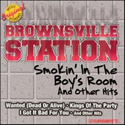 Brownsville Station - Smokin&#39; in the Boy&#39;s Room and Other Hits