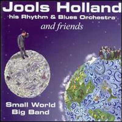 Jools Holland & His Rhythm & Blues Orchestra - Small World Big Band