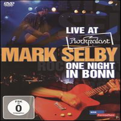 Mark Selby - Live at Rockpalast: One Night in Bonn (DVD)(2009)