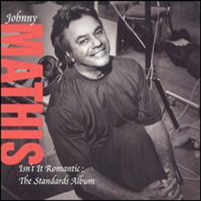 Johnny Mathis - Isn't It Romantic: The Standards Album