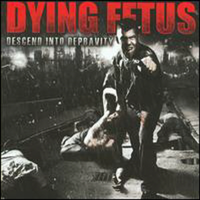 Dying Fetus - Descend into Depravity (CD)