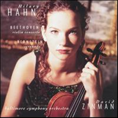 베토벤: 바이올린 협주곡, 번스타인: 세레나데 (Beethoven: Violin Concerto, Bernstein: Serenade) - Hilary Hahn