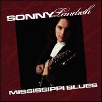 Sonny Landreth - Mississippi Blues