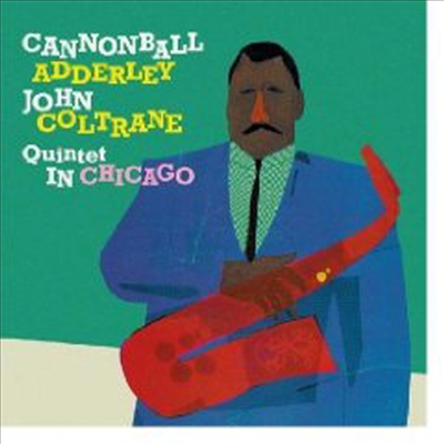 Cannonball Adderley &amp; John Coltrane - Quintet In Chicago/Cannonball Takes Charge (Remastered) (2 On 1CD)(CD)