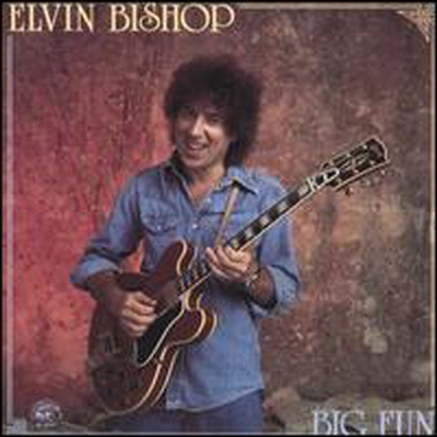 Elvin Bishop - Big Fun (CD-R)