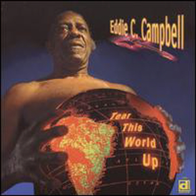 Eddie C. Campbell - Tear This World Up (CD)