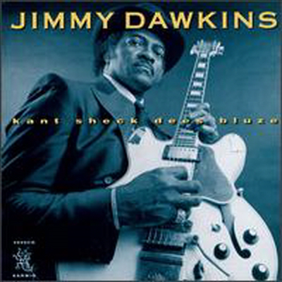 Jimmy Dawkins - Kant Sheck Dees Bluze (CD)