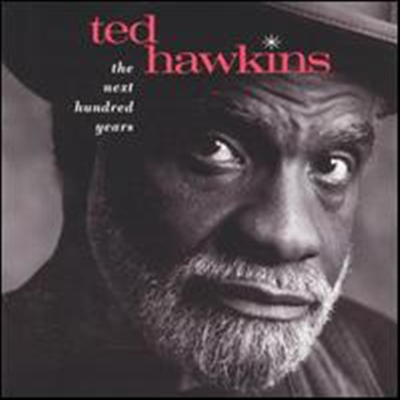 Ted Hawkins - Next Hundred Years