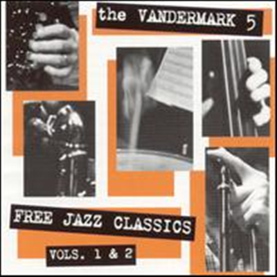 Vandermark 5 - Free Jazz Classics, Vols. 1 &amp; 2 (2CD)