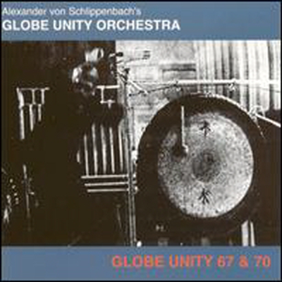 Alexander Von Schlippenbach's Global Unity Orchestra - Globe Unity 67 & 70 (CD)