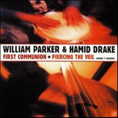 William Parker &amp; Hamid Drake - First Communion/Piercing the Veil (2CD)