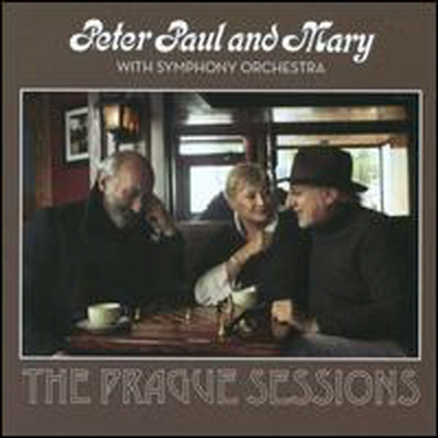 Peter, Paul & Mary - Peter Paul And Mary With Symphony Orchestra: The Prague Sessions (CD)