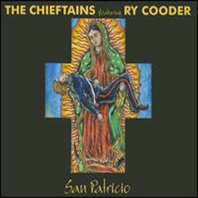 Chieftains / Ry Cooder - San Patricio (Digipack)