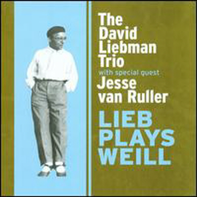 David Liebman Trio - Lieb Plays Weill (CD)