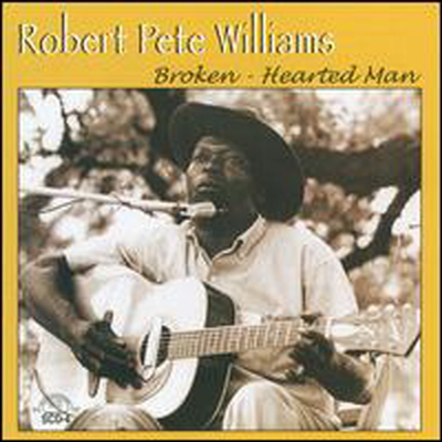 Robert Pete Williams - Broken: Hearted Man (CD)