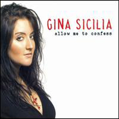 Gina Sicilia - Allow Me to Confess (CD)