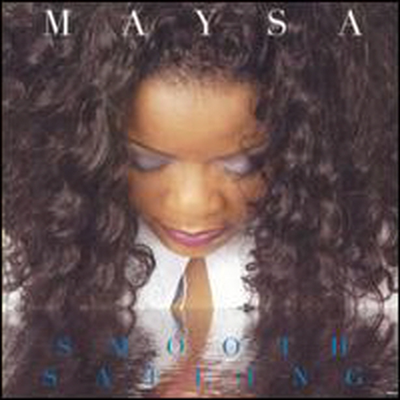 Maysa (Maysa Leak) - Smooth Sailing