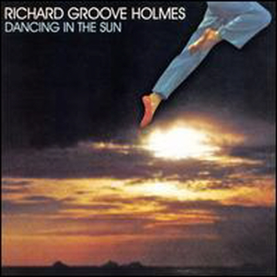 Richard &quot;Groove&quot; Holmes - Dancing in the Sun (CD)