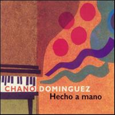 Chano Dominguez - Hecho a Mano