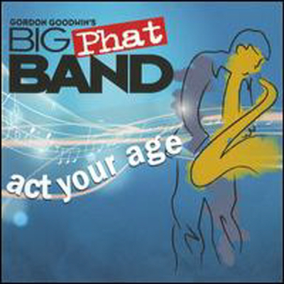 Gordon Goodwin&#39;s Big Phat Band - Act Your Age (CD+DVD)