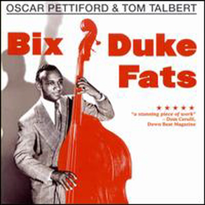 Oscar Pettiford / Tom Talbert - Bix, Duke, Fats/Basically Duke (2 On 1CD)(CD)