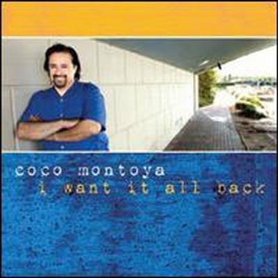 Coco Montoya - I Want It All Back (CD)