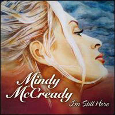 Mindy Mccready - I&#39;m Still Here (CD)