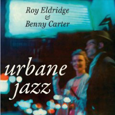 Roy Eldridge / Benny Carter - Urbane Jazz (Remastered) (Bonus Tracks)(CD)