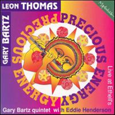 Loen Thomas W/ The Gary Bartz Quintet - Precious Energy