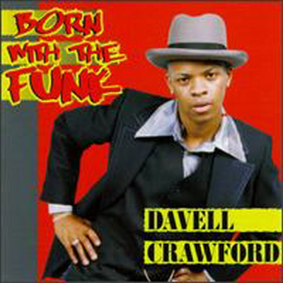 Davell Crawford - Born with the Funk (CD)