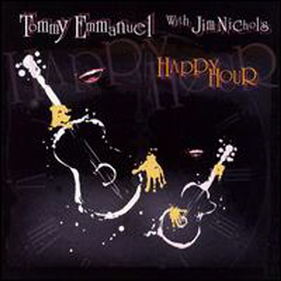 Tommy Emmanuel With Jim Nichols - Happy Hour (CD)