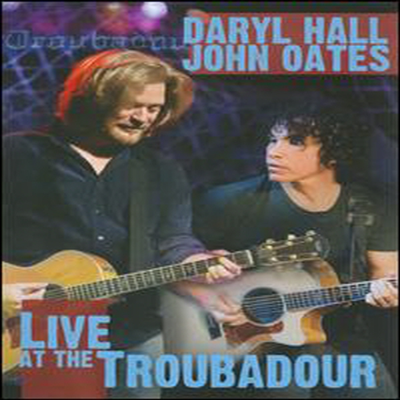 Daryl Hall &amp; John Oates - Live at the Troubadour (지역코드1)(DVD)(2008)