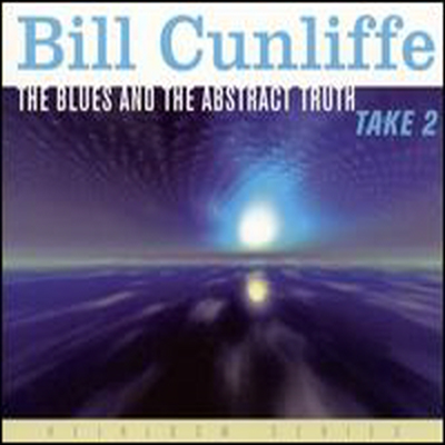 Bill Cunliffe - Blues and the Abstract Truth: Take 2 (Digipack)(CD)