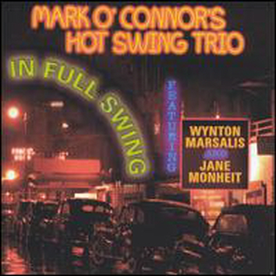Mark O&#39;Connor&#39;s Hot Swing Trio - In Full Swing (CD)