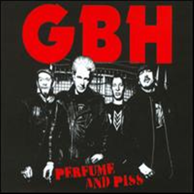 GBH - Perfume and Piss (Digipack)