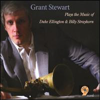 Grant Stewart - Plays the Music of Duke Ellington and Billy Strayhorn (CD)