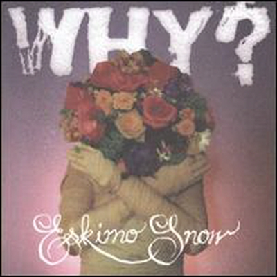 Why? - Eskimo Snow (CD)