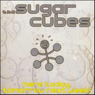 Sugarcubes - Here Today, Tomorrow Next Week! (Bonus Tracks)