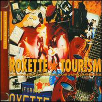 Roxette - Tourism (Songs from Studios, Stages, Hotelrooms &amp; Other Strange Places) (Bonus Tracks)(Remastered)(CD)