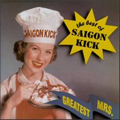 Saigon Kick - Greatest Mrs.: The Best of Saigon Kick