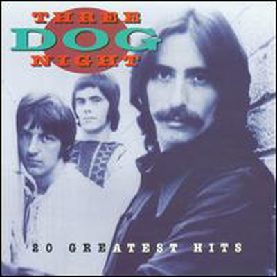 Three Dog Night - 20 Greatest Hits