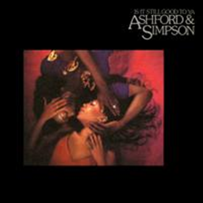 Ashford &amp; Simpson - Is It Still Good to Ya (Bonus Tracks)