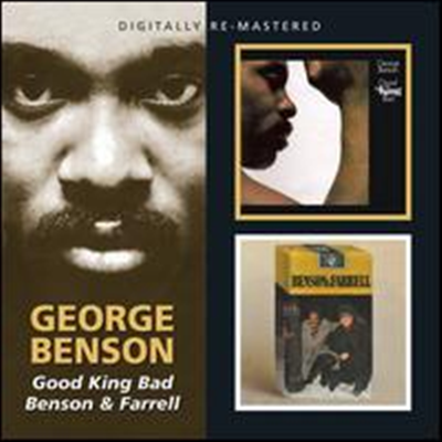 George Benson - Good King Bad/Benson &amp; Farrell (Remastered) (2 On 1CD)