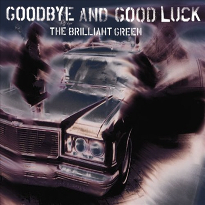 The Brilliant Green (더 브릴리언트 그린) - Goodbye And Good Luck (CD)