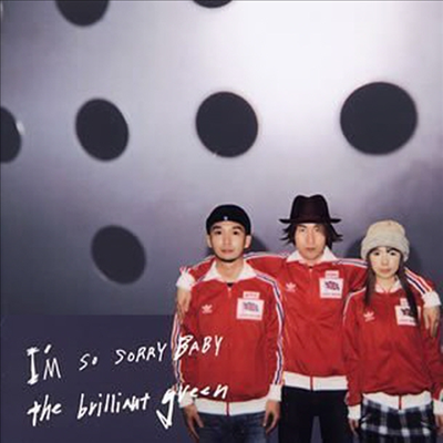 The Brilliant Green (더 브릴리언트 그린) - I&#39;m So Sorry Baby (CD)