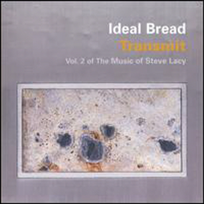 Ideal Bread - Transmit: Vol. 2 of the Music of Steve Lacy (CD)