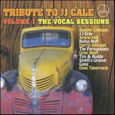 Various Artists - Tribute To J.J. Cale, Vol. 1: The Vocal Sessions